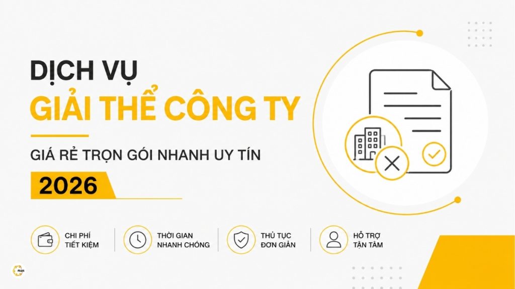 Dịch vụ giải thể công ty giá rẻ trọn gói nhanh uy tín 2026