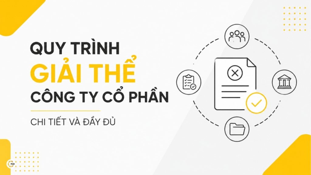 Quy trình giải thể công ty cổ phần chi tiết và đầy đủ