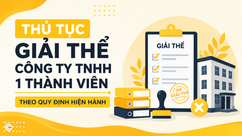 Thủ tục giải thể công ty TNHH 1 thành viên theo quy định hiện hành