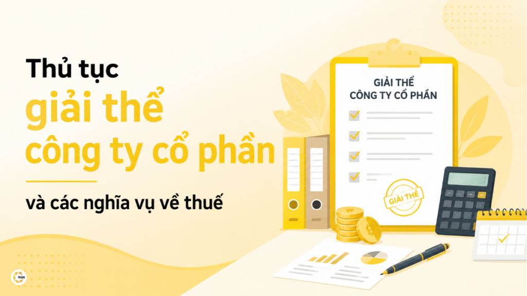 Thủ tục giải thể công ty cổ phần và các nghĩa vụ về thuế