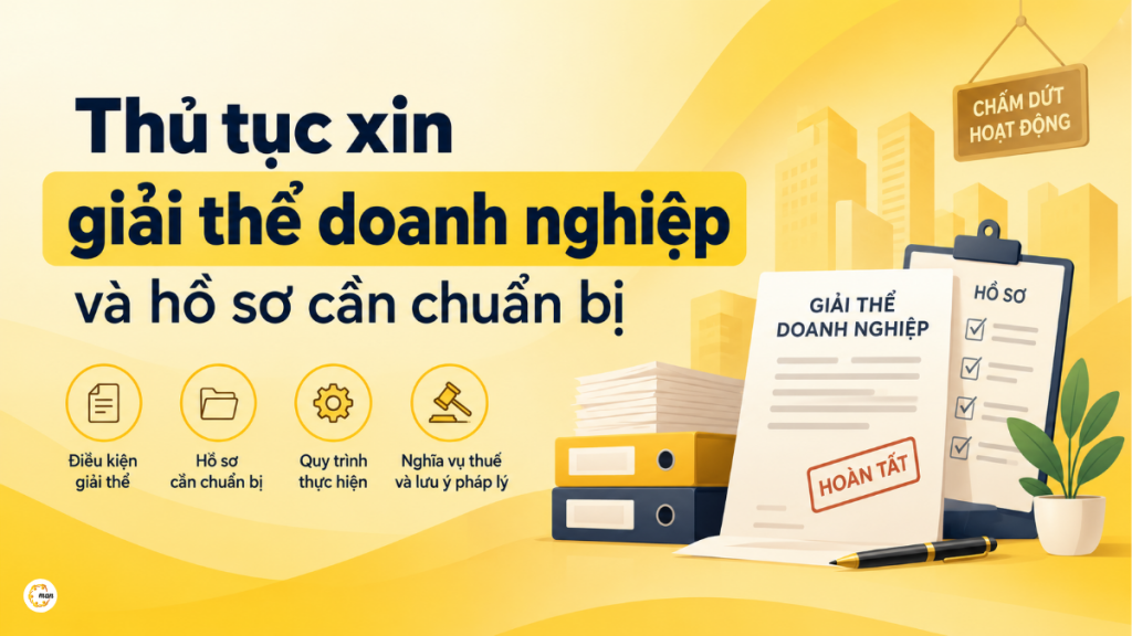 Thủ tục xin giải thể doanh nghiệp và hồ sơ cần chuẩn bị