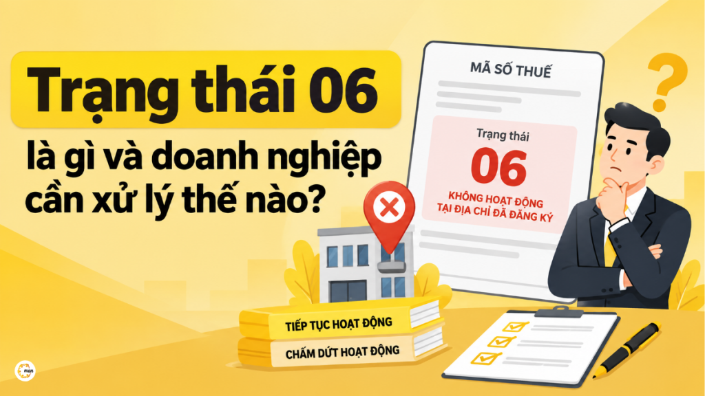 Trạng thái 06 là gì và doanh nghiệp cần xử lý thế nào